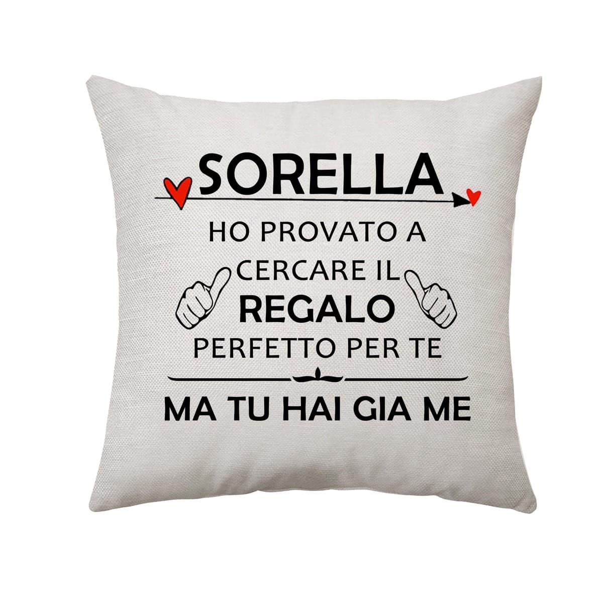 Sorella Regali Sorella Copricuscino Regali per Sorella- HO PROVATO A CERCARE IL REGALO PERFETTO PER TE MA TU HAI GIA ME - Regali per Sorella Compleanno Regali Festa della Mamma Natale (Sorella)